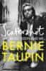 Bernie Taupin: Scattershot: Life, Music, Elton and Me