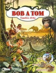 Tibor Szendrei: Expedícia Afrika - Bob a Tom
