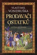 Prodavači ostatků - Vlastimil Vondruška