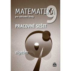 Matematika 9 pro základní školy - Algebra - Pracovní sešit