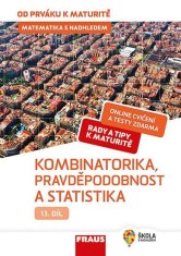 Matematika s nadhledem od prváku k maturitě 13. - Kombinatorika, Pravděpodobnost a statistika