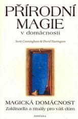 Přírodní magie v domácnosti - Magická domácnost - Zaklínadla a rituály pro váš dům