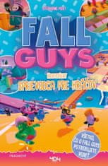 Stéphane Pilet: Fall Guys - Neoficiálny sprievodca pre hráčov