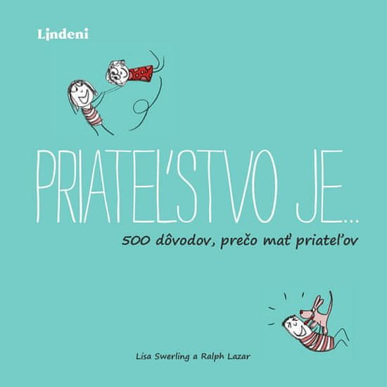 Lisa Swerlingová: Priateľstvo je…