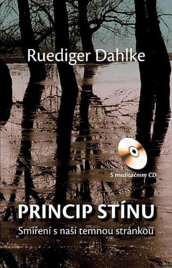 Ruediger Dahlke: Princip stínu - Smíření s naší temnou stránkou + CD