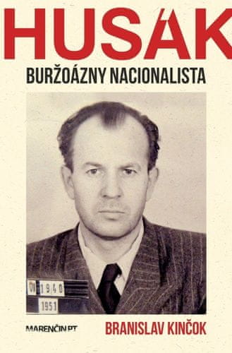 Branislav Kinčok: Husák Buržoázny nacionalista 1951-1963