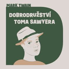 Twain Mark: Dobrodružství Toma Sawyera