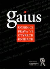 Kincl Jaromír: Gaius: Učebnice práva ve čtyřech knihách