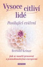 Keinar Bertold: Vysoce citliví lidé - Posilující cvičení