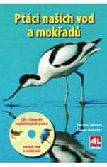 Jännes Hannu, Roberts Owen,: Ptáci našich vod a mokřadů + CD