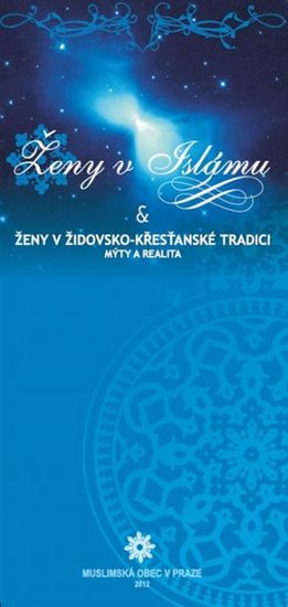 Šaríf ‘Abd al-‘Azím: Ženy v islámu a ženy v židovsko-křesťanské tradici - Mýtus a realita