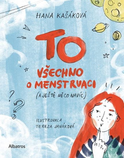 Hana Kašáková: TO: Všechno o menstruaci (a ještě něco navíc)