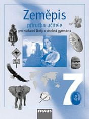 Jiří Dvořák: Zeměpis 7 Příručka učitele - Pro základní školy a váíceletá gymnázia