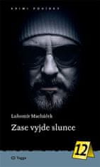 Lubomír Macháček: Zase vyjde slunce