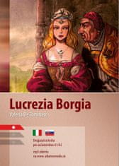 Valeria De Tommaso: Lucrezia Borgia A1/A2 (TJ-SJ) - taliančina / slovenčina