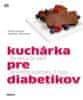 Fiona Hunter: Kuchárka pre diabetikov - čo jesť a čo variť pri liečbe cukrovky 2. typu