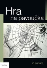 Zuzana S.: Hra na pavoučka