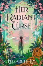 Lim Elizabeth: Her Radiant Curse: An enchanting fantasy, set in the same world as New York Times bes