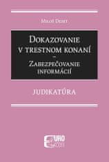 Miloš Deset: Dokazovanie v trestnom konaní - Zabezpečovanie informácií