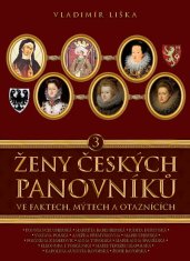 Liška Vladimír: Ženy českých panovníků 3