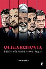 Tomáš Vašuta: Oligarchovia - Príbehy tých, ktorí si prisvojili krajinu