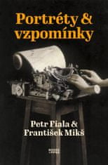 Fiala Petr, Mikš František: Portréty & vzpomínky