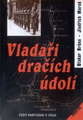 Vladaři dračích údolí - Čeští partyzáni v Itálii