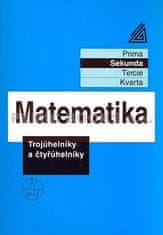 Matematika pro nižší ročníky víceletých gymnázií - Trojúhelníky a čtyřúhelníky