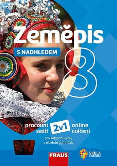 Zeměpis 8 s nadhledem pro ZŠ a víceletá gymnázia - Hybridní pracovní sešit 2v1