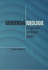 Genderová ideologie - Co všichni potřebují vědět