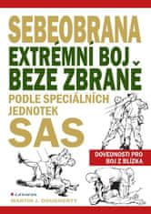 Sebeobrana - Extrémní boj beze zbraně podle speciálních jednotek SAS