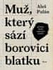 Aleš Palán: Muž, který sází borovici blatku - Příběhy dobře utajených malířů