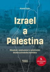 Marek Čejka: Izrael a Palestina - Minulost, současnost a směřování blízkovýchodního konfliktu