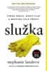 Stephanie Landová: Služka - Tvrdá práce, nízký plat a matčina vůle přežít