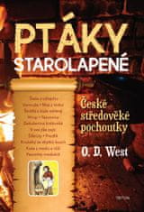 West O. D.: Ptáky starolapené - České středověké pochoutky