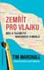 Marshall Tim: Zemřít pro vlajku - Moc a tajemství národních symbolů