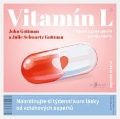 Gottman John, Schwartz Gottman Julie,: Vitamín L - Naordinujte si týdenní kurz lásky od vztahových e