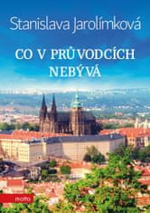 Jarolímková Stanislava: Co v průvodcích nebývá