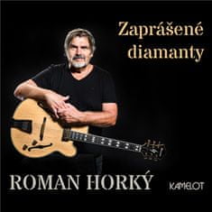 Horký Roman, Kamelot: Zaprášené diamanty