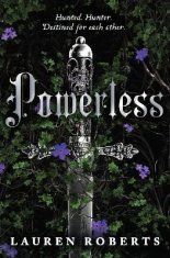 Roberts Lauren: Powerless: TikTok made me buy it! The most epic and sizzling fantasy romance book of