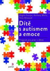 Scarpa Angela: Dítě s autismem a emoce: Program pro práci s dětmi
