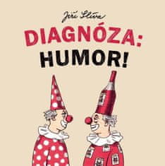 Jiří Slíva: Diagnóza: Humor!