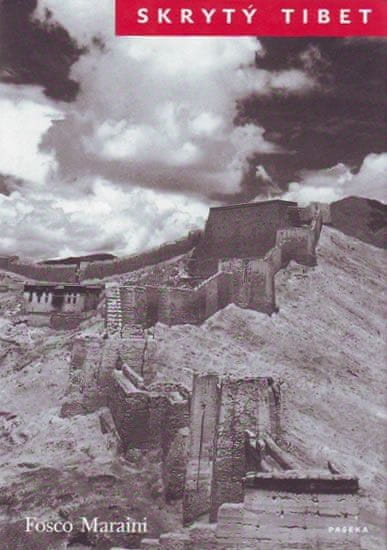 Fosco Maraini: Skrytý Tibet