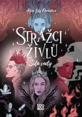 Neradová Alice Lily: Strážci živlů - Síla vody