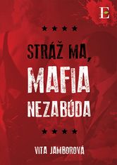 Vita Jamborová: Stráž ma, mafia nezabúda