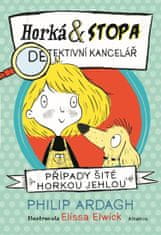 Ardagh Philip: Horká & Stopa (1) – Případy šité horkou jehlou