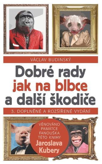 Budinský Václav: Dobré rady jak na blbce a další škodiče