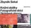 Primus Zdenek: Zbyněk Sekal - Knižní obálky * Fotografické skici * Skládané obrazy