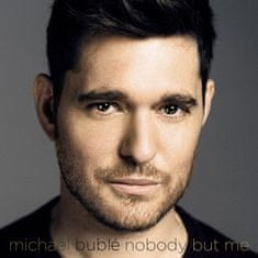 Bublé Michael: Nobody But Me (Deluxe)