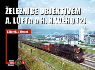 Železnice objektivem A. Lufta a H. Navého (2) - Jaroslav Křenek